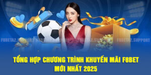 Khuyến Mãi F8BET - Tổng Hợp Các Ưu Đãi Hot Nhất 2025